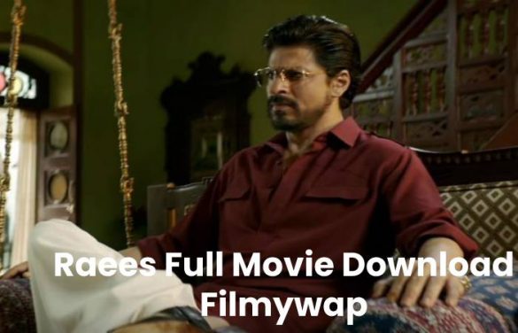 raees full movie free download 2017 filmywap