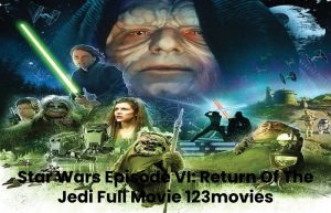 Star Wars Episode VI Return Of The Jedi Full Movie 123movies  2021